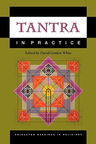 Full Download Tantra in Practice (Princeton Readings in Religions) - David Gordon White | ePub