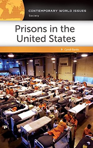 Read Online Prisons in the United States: A Reference Handbook (Contemporary World Issues) - Cyndi Banks file in PDF