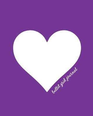 Read Online Bullet Grid Journal: Heart, Purple, 150 Dot Grid Pages, 8x10, Professionally Designed -  | ePub