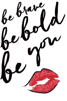 Full Download Be Brave Be Bold Be You: 18 Month Planner, 2018 - 2019, Weekly, January 2018 - June 2019 -  | ePub