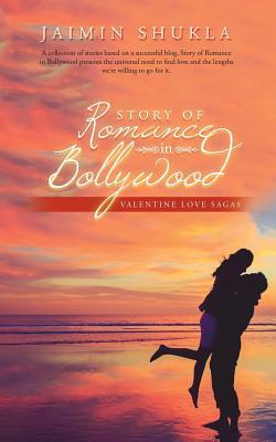 Read Online Story of Romance in Bollywood: Valentine Love Sagas - Jaimin Shukla file in PDF