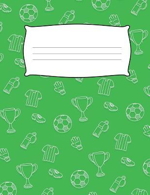 Read Online Kids Soccer Sport Primary Journal Composition Notebook for Elementary School: School Notepad: Green Soccer Ball & Cup Pattern Draw & Write Journal to Write & Sketch in for Kids, Boys, Girls: 4 Year Old, 5 Year Old, Writing, Diary, Practice, Organizer: Pra - Aguila Es Books | PDF