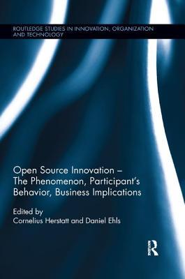 Download Open Source Innovation: The Phenomenon, Participant's Behaviour, Business Implications - Cornelius Herstatt | PDF