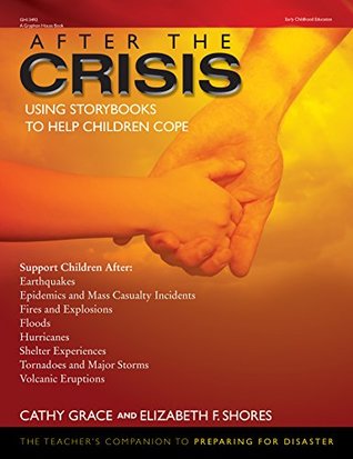 Read Online After the Crisis: Using Storybooks to Help Children Cope - Cathy Grace file in ePub
