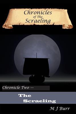 Read Online Chronicles of the Scraeling: Chronicle Two - The Scraeling - M J Burr file in ePub