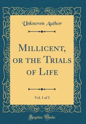 Read Millicent, or the Trials of Life, Vol. 1 of 3 (Classic Reprint) - Unknown file in ePub