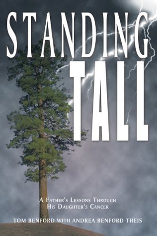 Download Standing Tall: A Father's Lessons Through His Daughter's Cancer - Tom Benford file in ePub