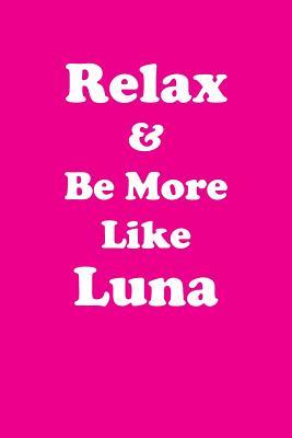 Download Relax & Be More Like Luna Affirmations Workbook Positive Affirmations Workbook Includes: Mentoring Questions, Guidance, Supporting You - Affirmations World | PDF