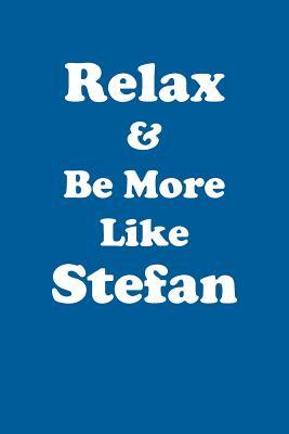 Download Relax & Be More Like Stefan Affirmations Workbook Positive Affirmations Workbook Includes: Mentoring Questions, Guidance, Supporting You - Affirmations World file in PDF