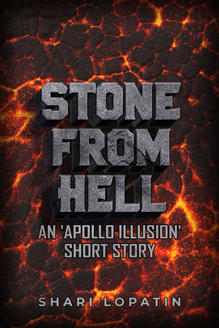 Full Download Stone from HELL: An 'Apollo Illusion' Short Story - Shari Lopatin | PDF