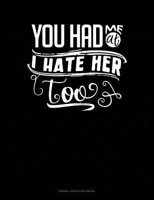 Full Download You Had Me at I Hate Her Too: Cornell Notes Notebook -  | PDF
