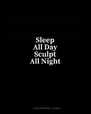 Download Sleep All Day Sculpt All Night: Blank Sheet Music - 12 Staves - Minkyo Press file in ePub
