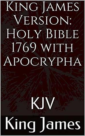 Full Download King James Version: Holy Bible 1769 with Apocrypha: KJV - Anonymous | ePub