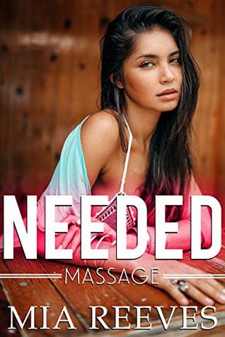 Download Needed Massage: Erotica For Adults with EXPLICIT SEX - Mia Reeves file in PDF