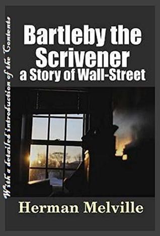 Full Download Bartleby, the Scrivener A Story of Wall-Street - Herman Melville | ePub