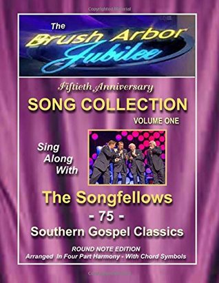 Read The Brush Arbor Jubilee Song Collection: Sing Along With The Songfellows Quartet - Donnie Sumner | PDF