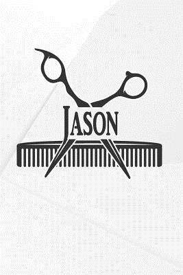 Full Download Jason: Barber Hairdresser Personalized Name Notebook Journal Diary Sketchbook with 120 Lined Pages 6x9 -  | PDF