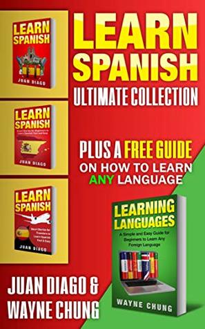 Full Download Learn Spanish: 4 Books in 1! Package has basic langue skills, short stories for beginners, short stories for travellers and a phrasebook - Juan Diago | ePub
