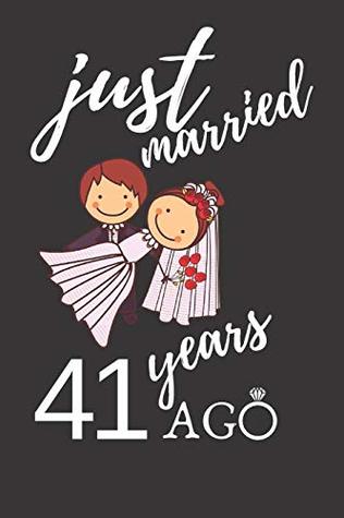 Read Just Married 41 Years Ago: Appreciate Your Friend With This Custom Anniversary Notebook -  | ePub