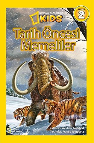 Full Download National Geographic Kids - Tarih Oncesi Memeliler - Derya Dinc, Kathleen Weidner Zoehfeld Derya Dinc | ePub