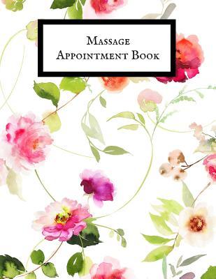 Read Online Massage Appointment Book: Therapist Appointment Planner Notebook Schedule Log Book Organizer Undated Daily Record Journal for Business, Organization & Therapist -  file in PDF