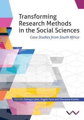 Read Online Transforming Research Methods in the Social Sciences: Case Studies from South Africa - Angelo Flynn | ePub