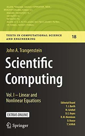 Download Scientific Computing: Vol. I - Linear and Nonlinear Equations (Texts in Computational Science and Engineering) - John A. Trangenstein file in PDF