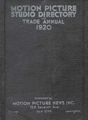 Full Download 1920 Motion Picture Studio Directory: And Trade Annual - Rodney Schroeter | ePub