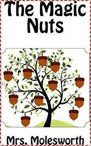 Download The Magic Nuts [Norton Critical Edition] (Annotated) - Mrs. Molesworth file in PDF