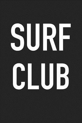 Read Surf Club: A 6x9 Inch Matte Softcover Journal Notebook with 120 Blank Lined Pages -  | PDF