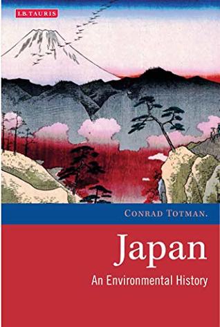 Full Download Japan: An Environmental History (Environmental History and Global Change Book 6) - Conrad D. Totman file in ePub