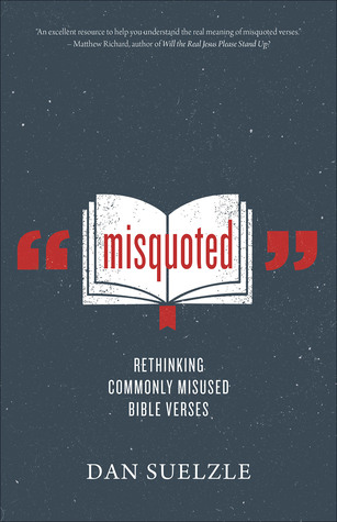 Full Download Misquoted: 20 Things the Bible Doesn’t Actually Say - Dan Suelzle file in PDF