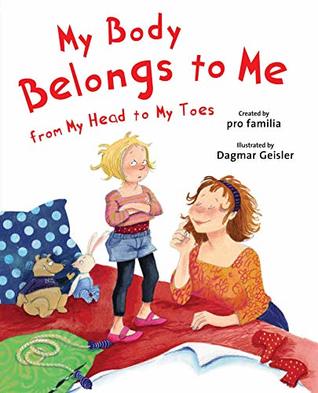 Read My Body Belongs to Me from My Head to My Toes (The Safe Child, Happy Parent Series) - Dagmar Geisler file in ePub