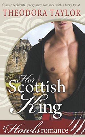 Download Her Scottish King (Howls Romance): Loving World - Theodora Taylor | PDF