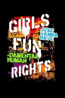Read Online Girls Just Wanna Have Fun Damental Human Rights: College Ruled Line Paper Blank Journal to Write in - Lined Writing Notebook for Middle School and College Students -  | ePub