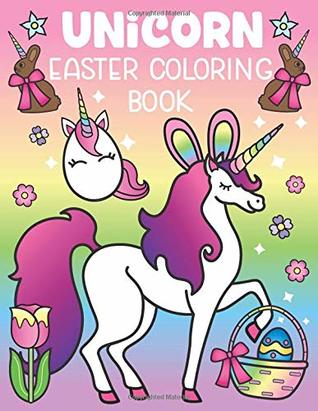 Read Unicorn Easter Coloring Book: A Magical Easter Unicorn Activity for All Ages! Includes Funny Easter Quotes and 30 Cute Coloring Pages - Nyx Spectrum | PDF