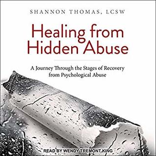 Read Healing from Hidden Abuse: A Journey Through the Stages of Recovery from Psychological Abuse - Shannon Thomas file in PDF