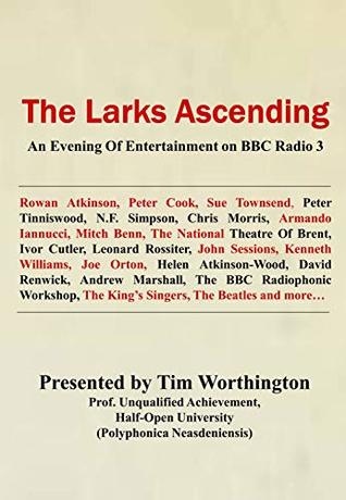 Read The Larks Ascending: A Guide To Comedy On BBC Radio 3 - Tim Worthington | ePub