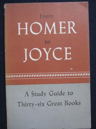 Download From Homer to Joyce: a Study Guide to Thirty-Six Great Books - J. Sherwood Weber | PDF