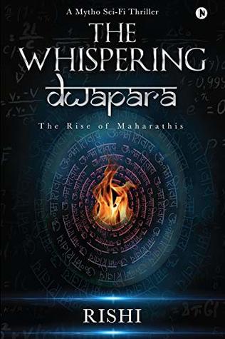 Read The Whispering Dwapara : The Rise of Maharathis - Rishi Shrivastava | PDF