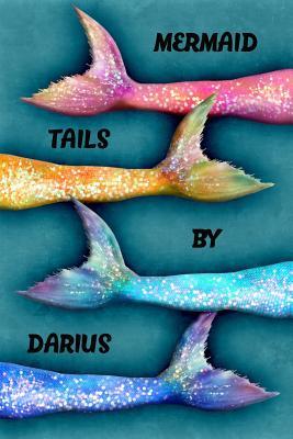Download Mermaid Tails by Darius: College Ruled Composition Book Diary Lined Journal - Lacy Lovejoy | PDF