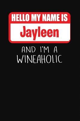 Download Hello My Name Is Jayleen and I'm a Wineaholic: Wine Tasting Review Journal -  | PDF