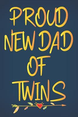 Full Download Proud New Dad of Twins: Future New Expecting Dad Gifts for Father, Dad to Be Gifts for Fathers, Journal Notebook and Sketchbook as a Birthday Gift for New Dads, Fathers Day Gifts for Dads - Father Journals Tribe file in PDF
