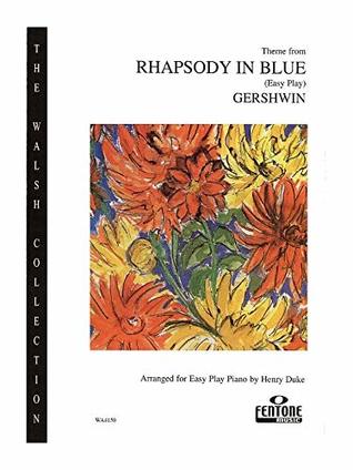 Read Online Gershwin: Rhapsody in Blue (Easy Play) (Piano Solo) - Arr: Duke Gershwin | PDF
