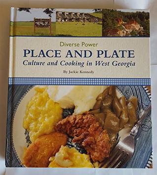Read Diverse Power, Place and Plate: Culture and Cooking in West Georgia - Jackie Kennedy | PDF