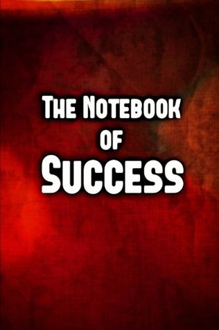 Read The Notebook of Success: Best Gift, Notebook, Journal, Diary (110 Pages, Blank, 6 x 9) (Awesome Notebooks) -  | ePub