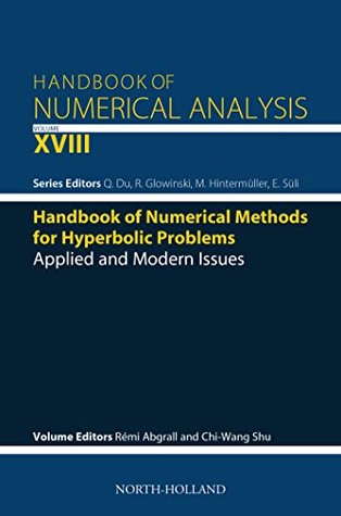Read Handbook of Numerical Methods for Hyperbolic Problems: Applied and Modern Issues (Handbook of Numerical Analysis 18) - Rémi Abgrall file in ePub