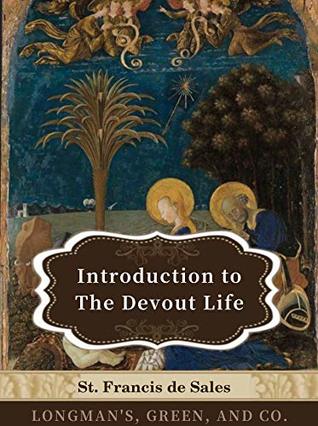 Read Online Introduction to the Devout Life: Illustrated (Christian Classics) - Francis de Sales file in PDF