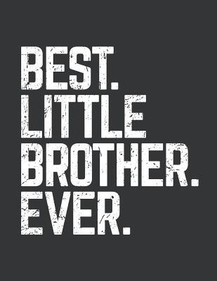 Download Notebook: Best Little Brother Ever Cute Funny Family Love Journal & Doodle Diary; 120 Dot Grid Pages for Writing and Drawing - 8.5x11 in. - Family Love Design Publishing Co file in PDF