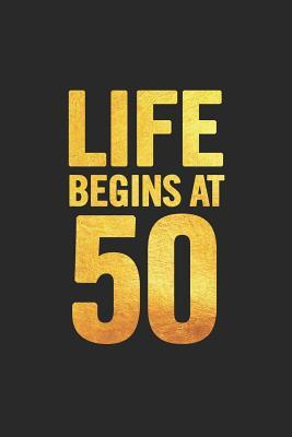 Download Life Begins at 50: Blank Lined Notebook (Golden). Funny and cute gag gift for 50th Birthday for men, women, daughter, son, girlfriend, boyfriend, best friend, wife, husband, co-worker -  | PDF